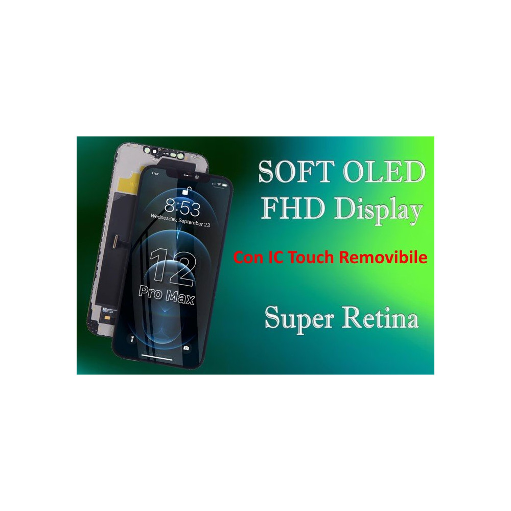Lcd iPhone 12Pro Max Oled Soft FHD Selezione A+ IC Removibil RCREIP12MROS